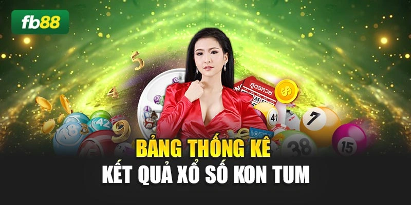 Bảng thống kê kết quả xổ số Kon Tum