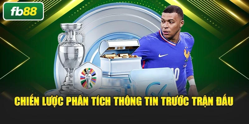 Chiến lược phân tích thông tin trước trận đấu