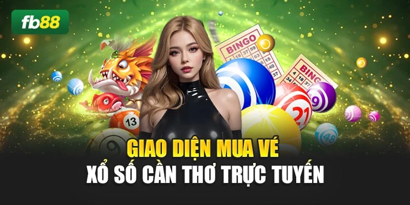 Giao diện mua vé xổ số Cần Thơ trực tuyến