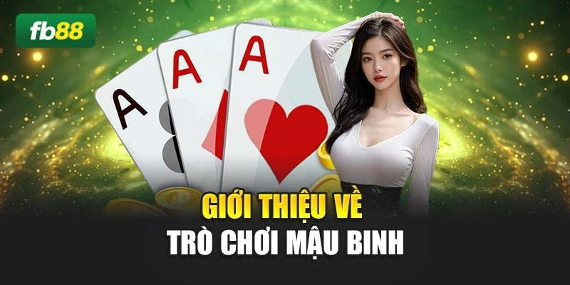 Giới thiệu về trò chơi mậu binh