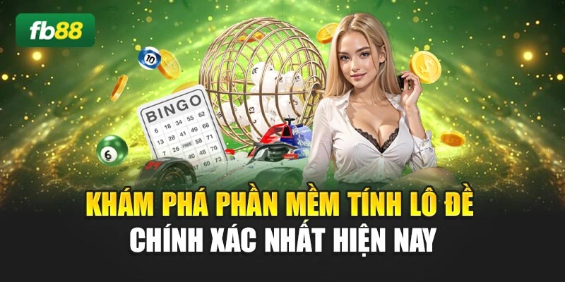 Khám Phá Phần Mềm Tính Lô Đề Chính Xác Nhất Hiện Nay