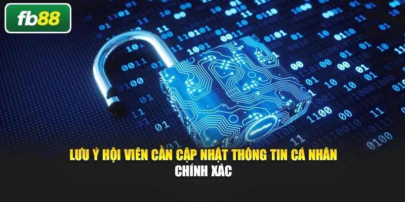 Lưu ý hội viên cần cập nhật thông tin cá nhân chính xác