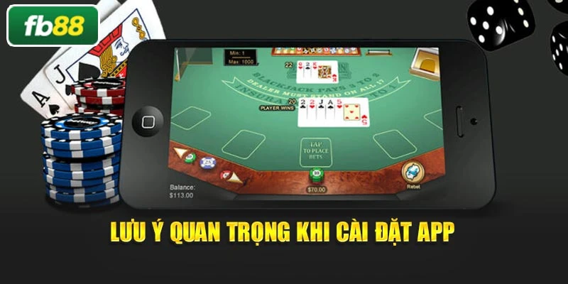 Lưu ý quan trọng khi cài đặt app