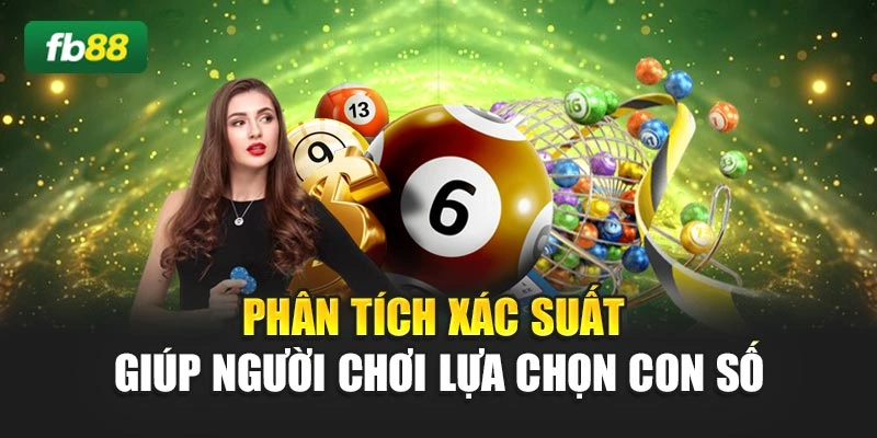 Phân tích xác suất giúp người chơi lựa chọn con số