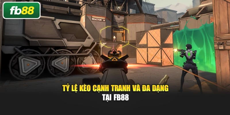 Tỷ lệ kèo cạnh tranh và đa dạng tại Fb88